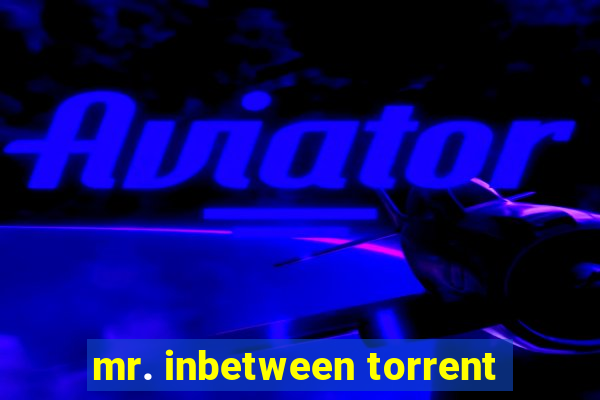 mr. inbetween torrent